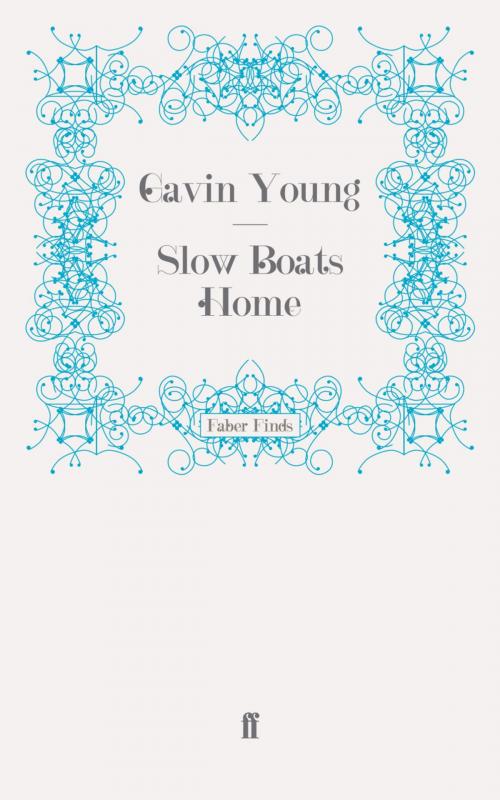 Cover of the book Slow Boats Home by Gavin Young, Faber & Faber