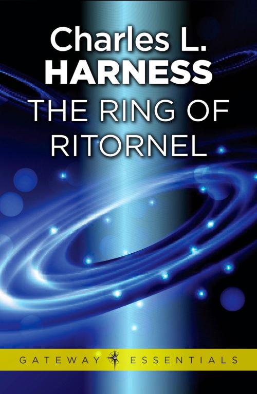 Cover of the book The Ring of Ritornel by Charles L. Harness, Orion Publishing Group