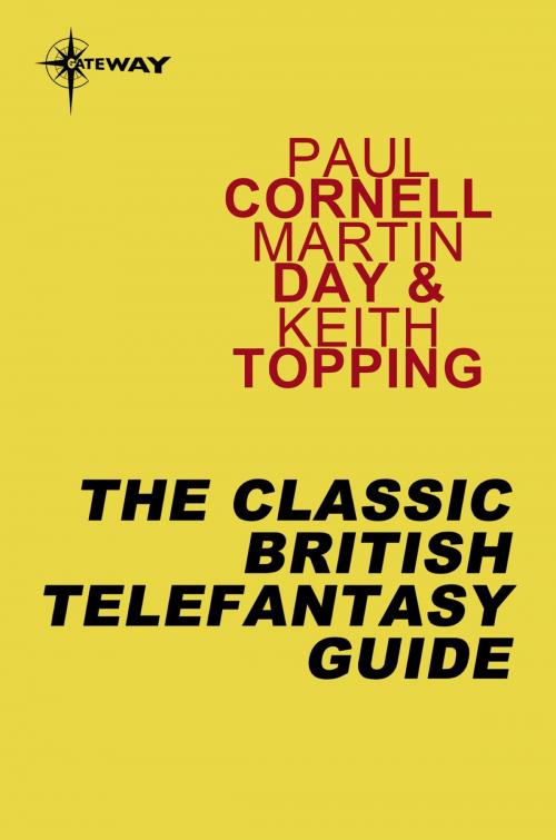 Cover of the book The Classic British Telefantasy Guide by Paul Cornell, Martin Day, Keith Topping, Orion Publishing Group