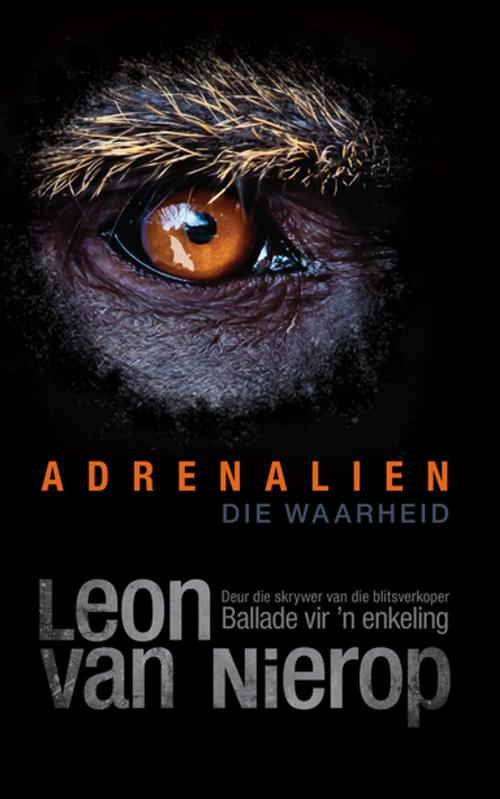 Cover of the book Adrenalien by Leon Van Nierop, Tafelberg