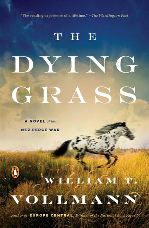 Cover of the book The Dying Grass by William T. Vollmann, Penguin Publishing Group