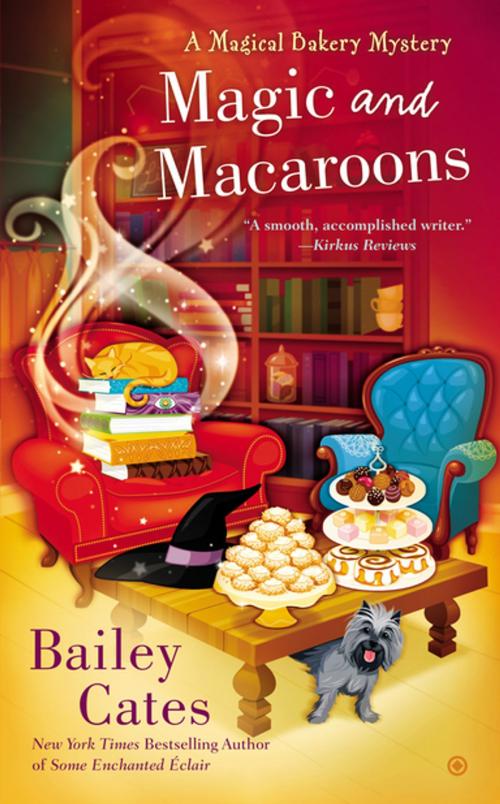 Cover of the book Magic and Macaroons by Bailey Cates, Penguin Publishing Group