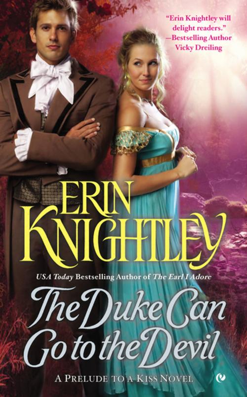 Cover of the book The Duke Can Go to the Devil by Erin Knightley, Penguin Publishing Group