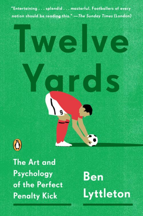 Cover of the book Twelve Yards by Ben Lyttleton, Penguin Publishing Group