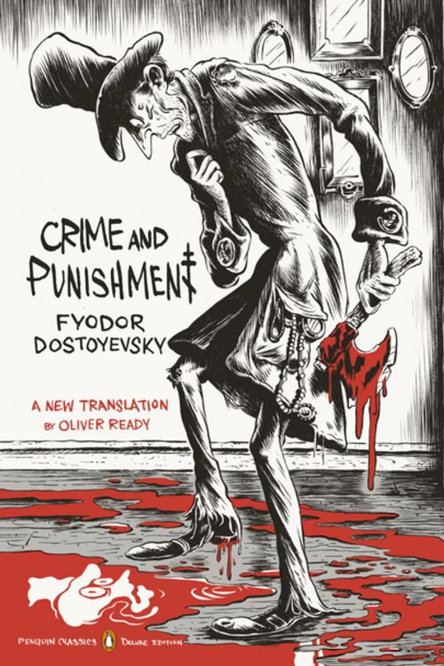 Cover of the book Crime and Punishment by Fyodor Dostoyevsky, Oliver Ready, Penguin Publishing Group