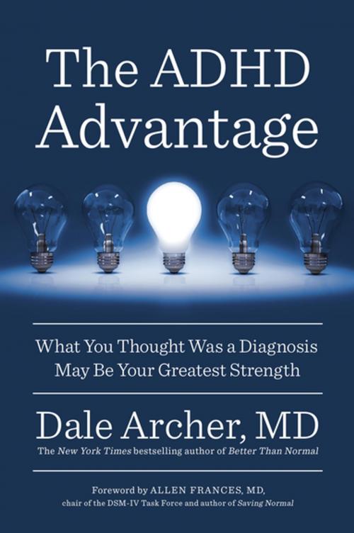 Cover of the book The ADHD Advantage by Dale Archer, MD, Penguin Publishing Group