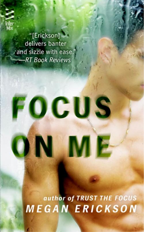Cover of the book Focus on Me by Megan Erickson, Penguin Publishing Group