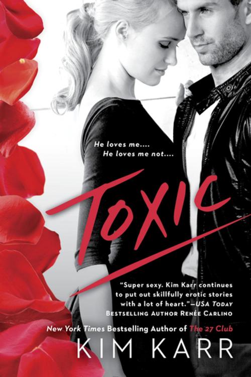 Cover of the book Toxic by Kim Karr, Penguin Publishing Group