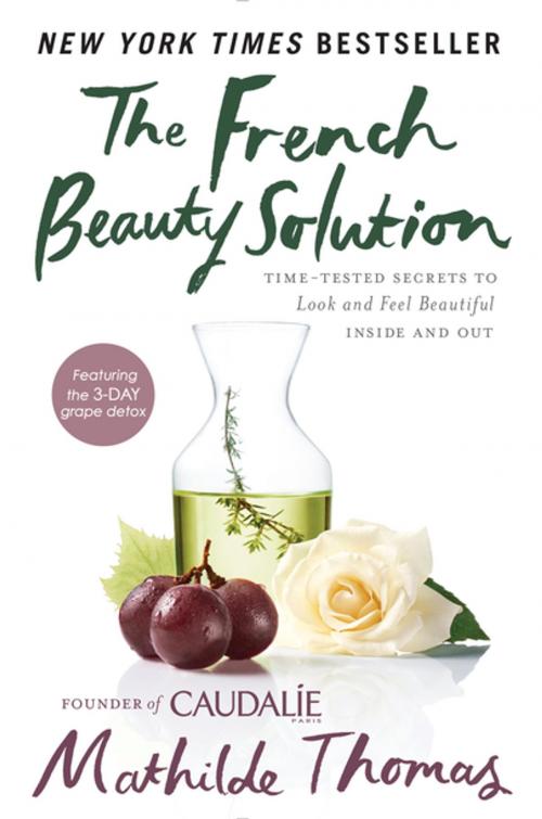 Cover of the book The French Beauty Solution by Mathilde Thomas, Penguin Publishing Group