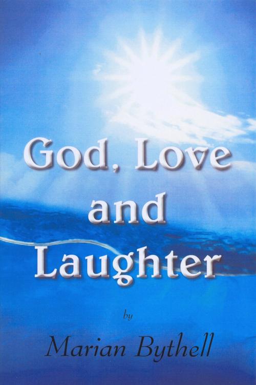 Cover of the book God, Love and Laughter by Marian Bythell, Andrews UK