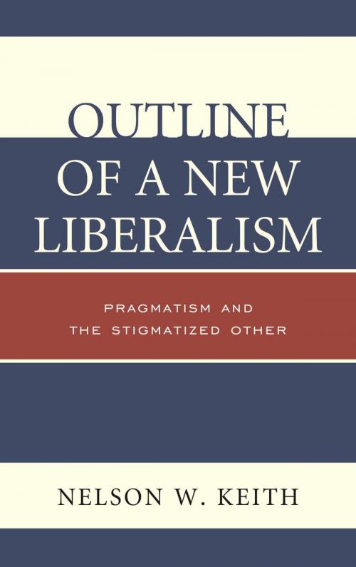 Cover of the book Outline of a New Liberalism by Nelson W. Keith, Lexington Books
