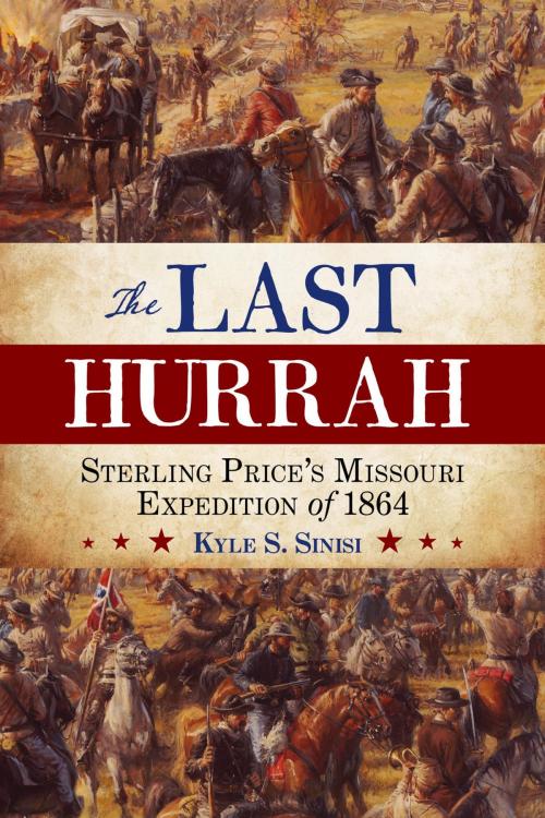 Cover of the book The Last Hurrah by Kyle S. Sinisi, Rowman & Littlefield Publishers
