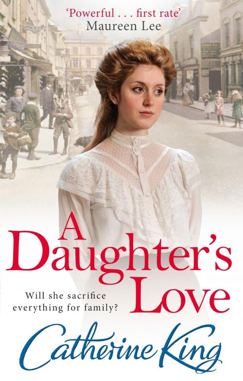 Cover of the book A Daughter's Love by Catherine King, Little, Brown Book Group