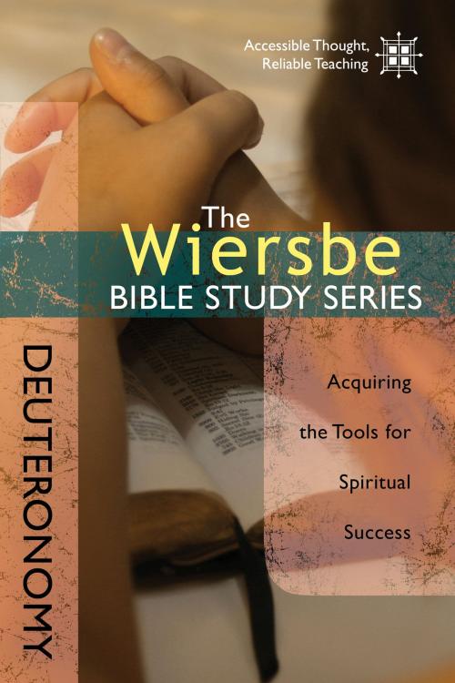 Cover of the book The Wiersbe Bible Study Series: Deuteronomy by Warren W. Wiersbe, David C Cook
