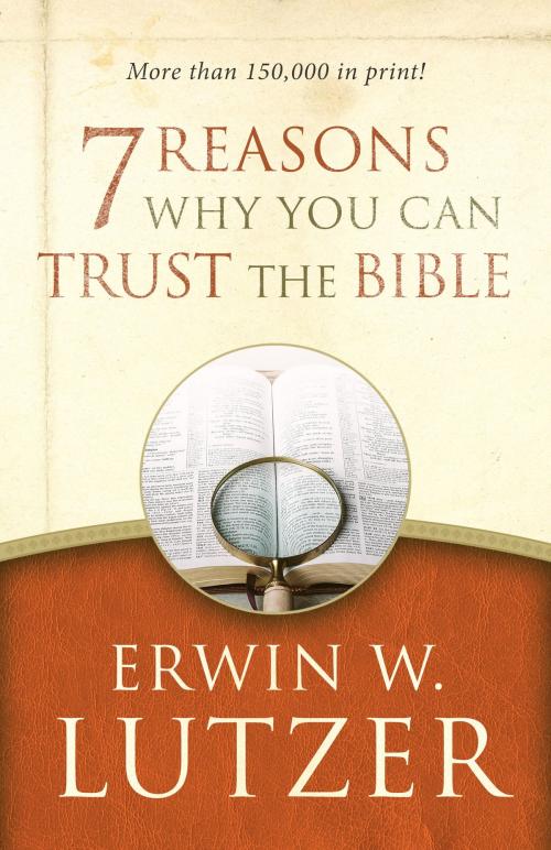 Cover of the book 7 Reasons Why You Can Trust the Bible by Erwin W. Lutzer, Moody Publishers