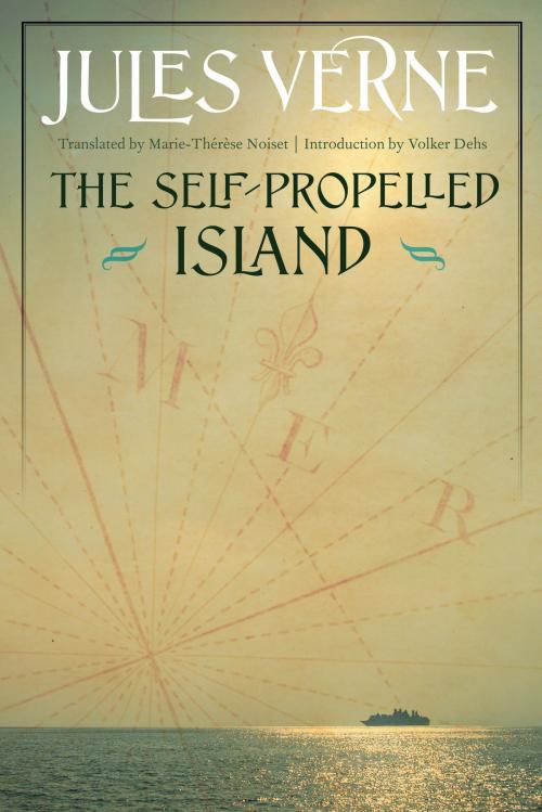 Cover of the book The Self-Propelled Island by Jules Verne, UNP - Bison Books