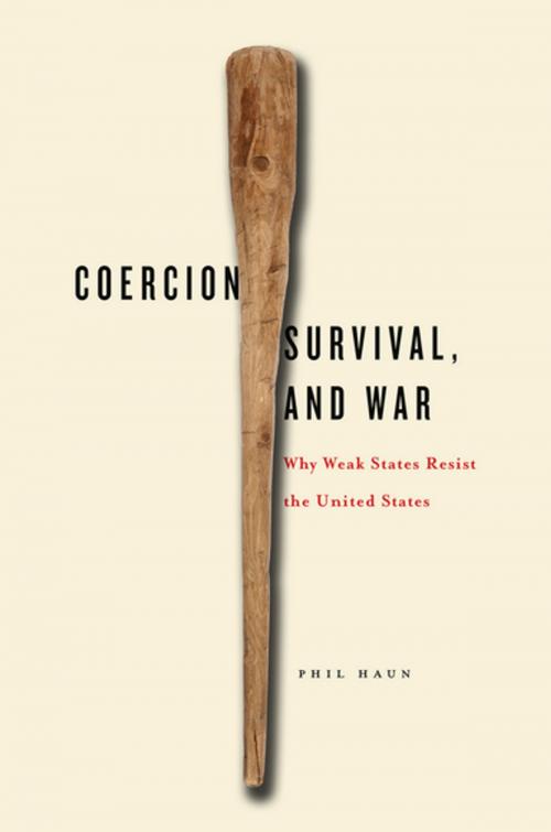 Cover of the book Coercion, Survival, and War by Phil Haun, Stanford University Press