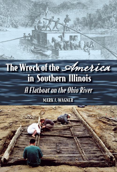Cover of the book The Wreck of the "America" in Southern Illinois by Mark J. Wagner, Southern Illinois University Press