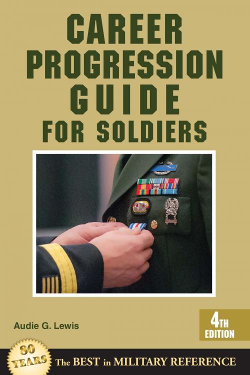 Cover of the book Career Progression Guide for Soldiers by Audie G. Lewis, Stackpole Books