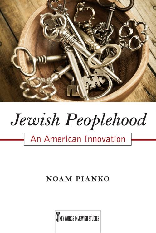 Cover of the book Jewish Peoplehood by Noam Pianko, Rutgers University Press