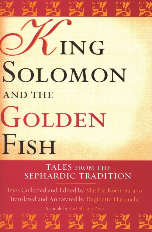 Cover of the book King Solomon and the Golden Fish by Matilda Koén-Sarano, Reginetta Haboucha, Wayne State University Press