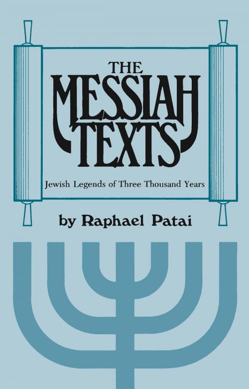 Cover of the book The Messiah Texts by Raphael Patai, Wayne State University Press