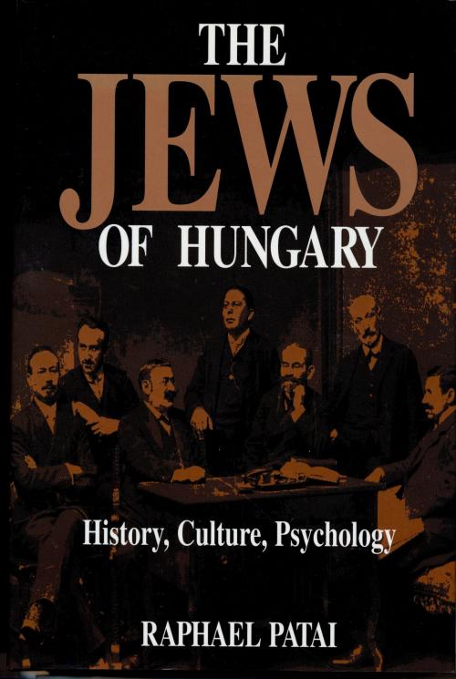 Cover of the book The Jews of Hungary by Raphael Patai, Wayne State University Press