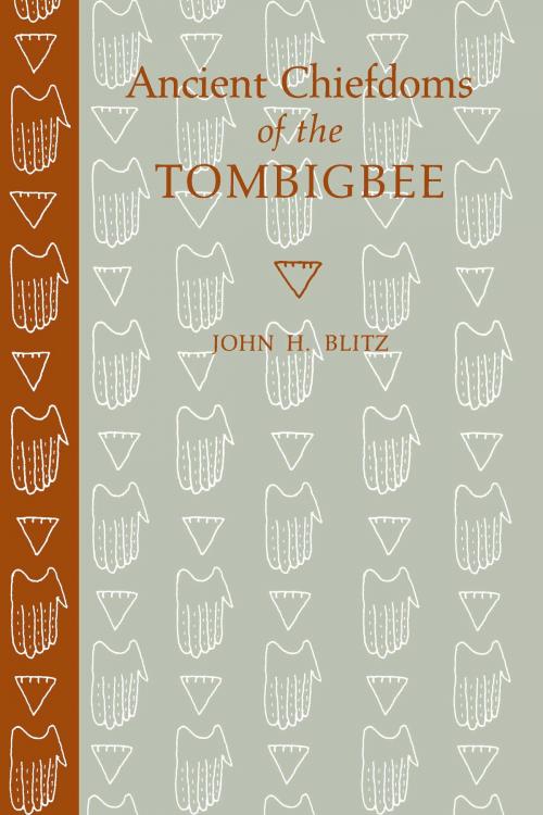 Cover of the book Ancient Chiefdoms of the Tombigbee by John H. Blitz, University of Alabama Press