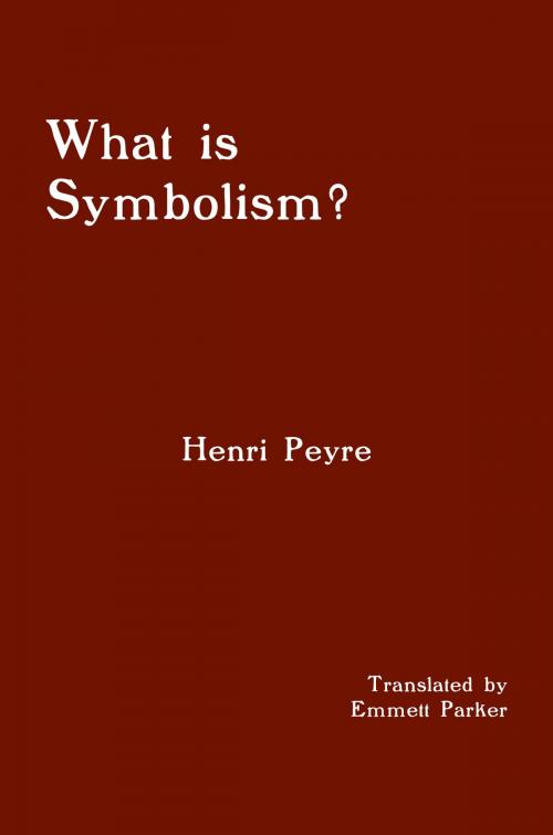 Cover of the book What is Symbolism? by Henri Peyre, University of Alabama Press