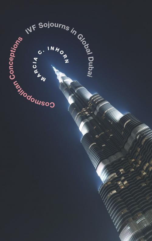 Cover of the book Cosmopolitan Conceptions by Marcia C. Inhorn, Duke University Press