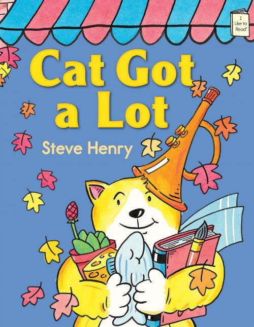 Cover of the book Cat Got a Lot by Steve Henry, Holiday House