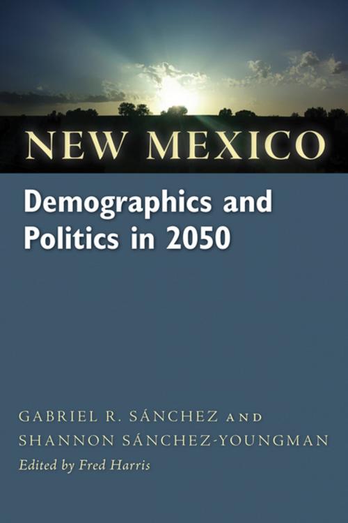 Cover of the book New Mexico Demographics and Politics in 2050 by Gabriel R. Sánchez, Shannon Sánchez-Youngman, Pamelya Herndon, University of New Mexico Press
