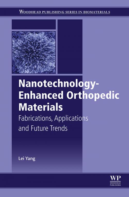 Cover of the book Nanotechnology-Enhanced Orthopedic Materials by Lei Yang, Elsevier Science