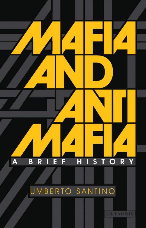 Cover of the book Mafia and Antimafia by Umberto Santino, Bloomsbury Publishing