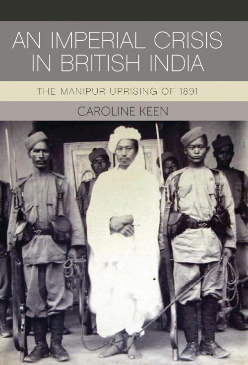 Cover of the book An Imperial Crisis in British India by Caroline Keen, Bloomsbury Publishing