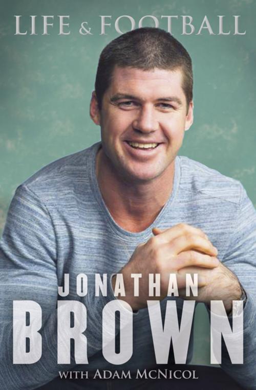 Cover of the book Life and Football by Jonathan Brown, Penguin Books Ltd