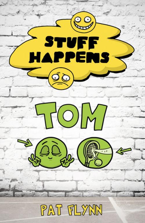 Cover of the book Stuff Happens: Tom by Pat Flynn, Penguin Books Ltd