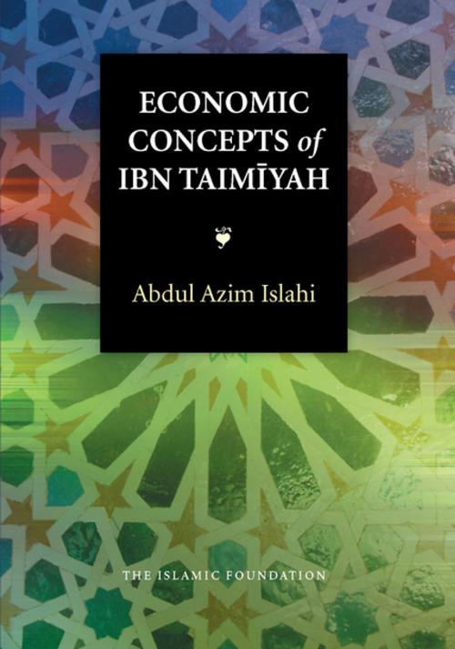Cover of the book Economic Concepts of Ibn Taimiyah by Abdul Azim Islahi, Kube Publishing Ltd