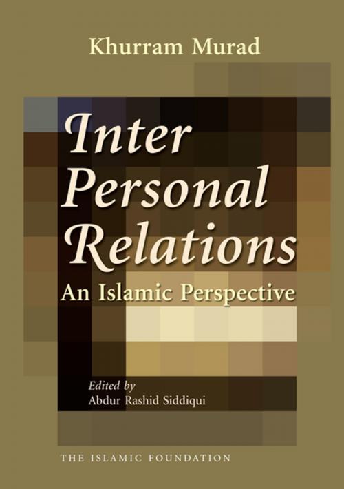 Cover of the book Interpersonal Relations by Khurram Murad, Kube Publishing Ltd