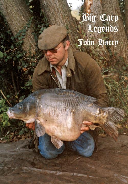 Cover of the book Big Carp Legends by John Harry, BigCarpMagazine