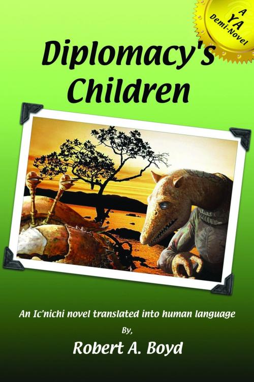 Cover of the book Diplomacy's Children by Robert A Boyd, Robert A Boyd