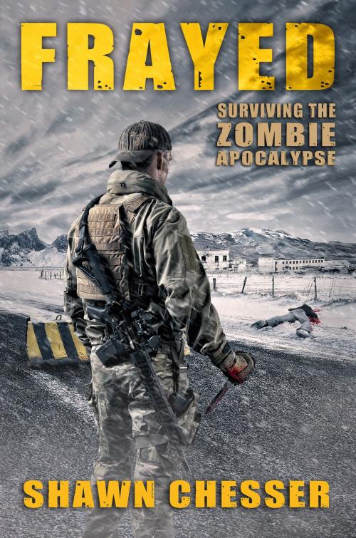 Cover of the book Frayed: Surviving the Zombie Apocalypse by Shawn Chesser, Shawn Chesser