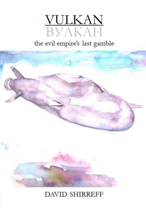 Cover of the book Vulkan: the evil empire's last gamble by David Shirreff, Crunch Books