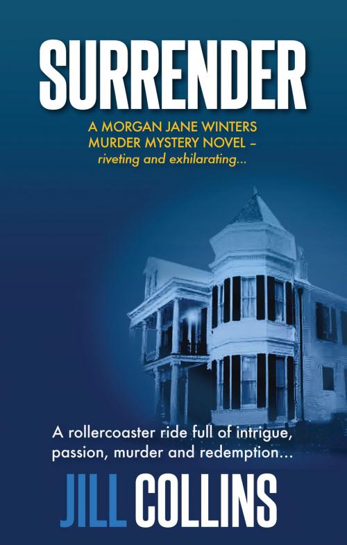 Cover of the book Surrender (A Cozy - The Morgan Jane Winters Murder Mystery Series) by Jill Collins, Jill Collins