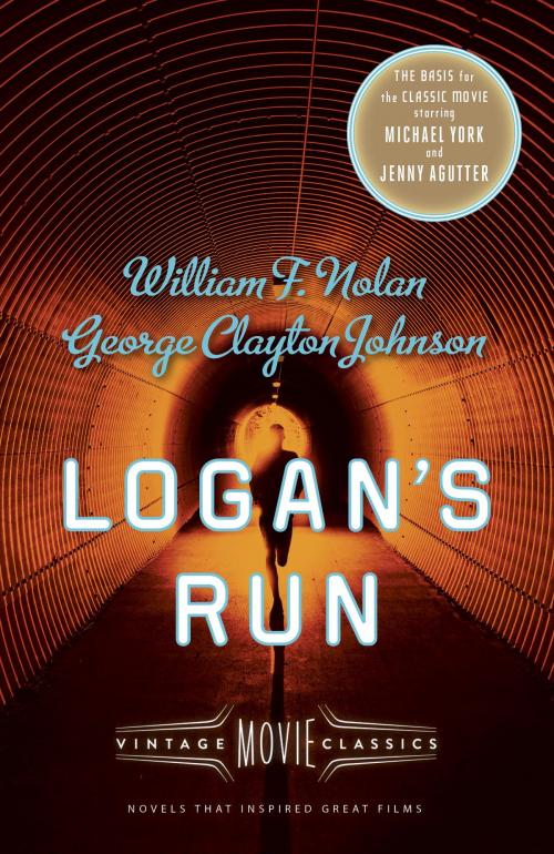 Cover of the book Logan's Run by William F. Nolan, George Clayton Johnson, Knopf Doubleday Publishing Group
