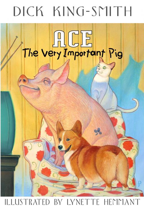 Cover of the book Ace: The Very Important Pig by Dick King-Smith, Random House Children's Books