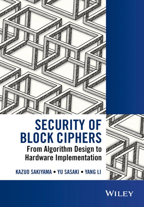 Cover of the book Security of Block Ciphers by Kazuo Sakiyama, Yu Sasaki, Yang Li, Wiley