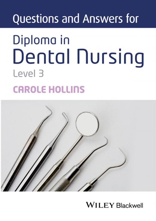 Cover of the book Questions and Answers for Diploma in Dental Nursing, Level 3 by Carole Hollins, Wiley