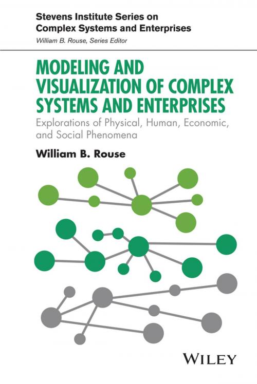 Cover of the book Modeling and Visualization of Complex Systems and Enterprises by William B. Rouse, Wiley