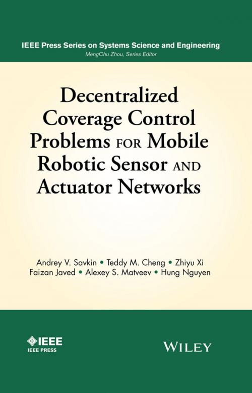 Cover of the book Decentralized Coverage Control Problems For Mobile Robotic Sensor and Actuator Networks by Andrey V. Savkin, Teddy M. Cheng, Zhiyu Xi, Faizan Javed, Alexey S. Matveev, Hung Nguyen, Wiley